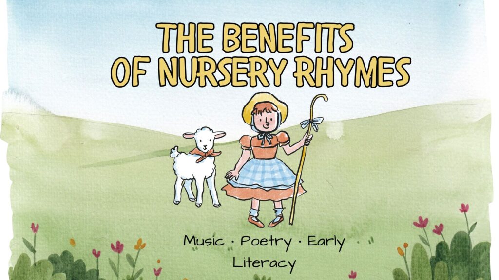 Benefits of nursery rhymes for music, poetry, early literacy and elementary music classroom activities