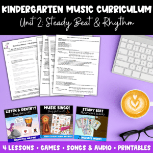 Kindergarten music curriculum Unit 2 featuring four steady beat and rhythm lessons, interactive PowerPoint games, music bingo, movement activities, singing games, audio recordings, and printable teaching resources.